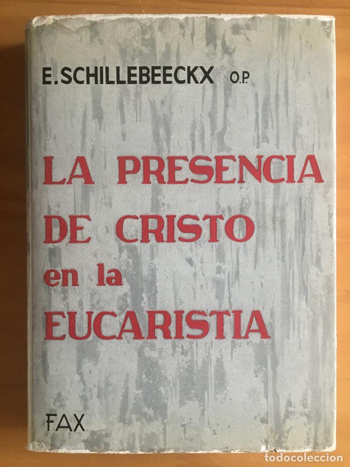 Libros: LA PRESENCIA DE CRISTO EN LA EUCARISTIA - E. SCHILLEBEECKX - Foto 1