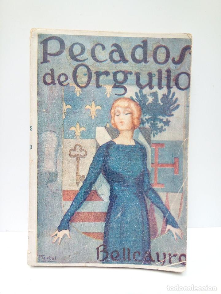 Livres: BELLCAYRE - Pecados de orgullo. (Novela) / Traduc. del franc&eacute;s por Enrique Laplana Mund&oacute;