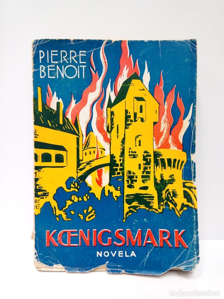 Libros: BENOIT, Pierre - Koenigsmark. (Versi&oacute;n espa&ntilde;ola) - Foto 1