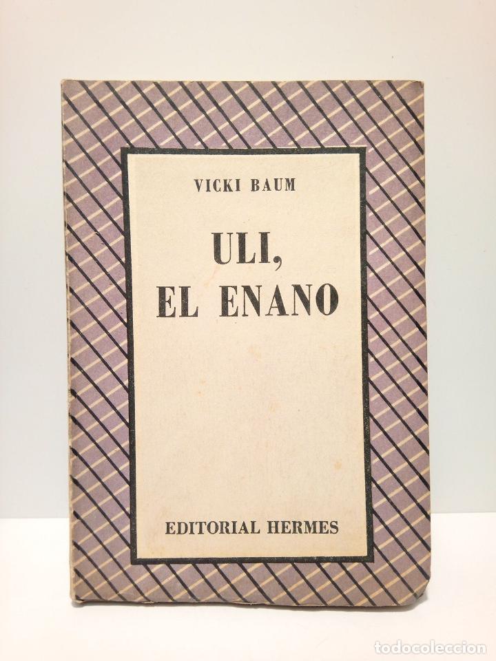 Libros: BAUM, Vicki - Uli, el enano / Traducci&oacute;n de L&iacute;a de los Heros - Foto 1