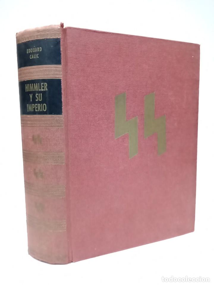 Libros: CALIC, Edouard - Himmler y su imperio / Versi&oacute;n espa&ntilde;ola de Manuel Castillo - Foto 1