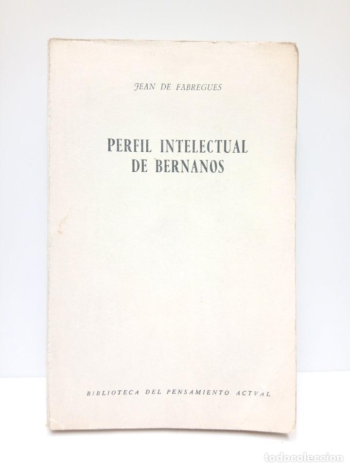 Libros: FABREGUES, Jean de - Perfil intelectual de Bernanos - Foto 1