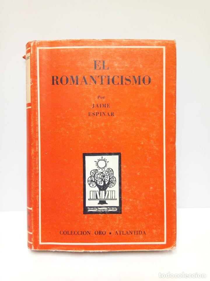 Libros: ESPINAR, Jaime - El Romanticismo - Foto 1