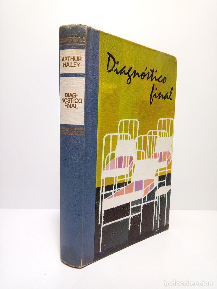 Libros: HAILEY, Arthur - Diagn&oacute;stico final / Traducci&oacute;n de J. Ferrer Aleu; cubierta de BJB - Foto 1