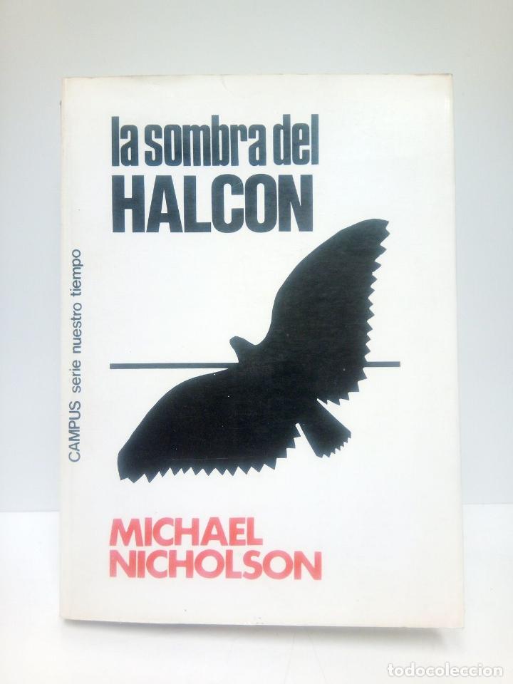Libros: NICHOLSON, Michael - La sombra del halc&oacute;n / traducci&oacute;n de Carla Matteini - Foto 1