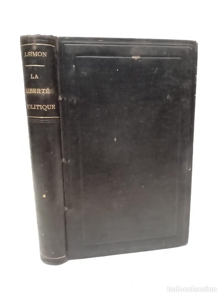 Libros: SIMON, Jules - La libert&eacute; politique - Foto 1