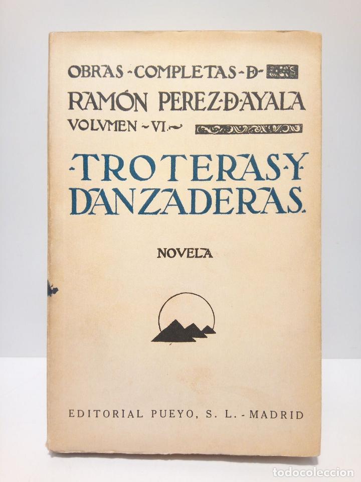 Libros: PEREZ DE AYALA, Ram&oacute;n - Troteras y danzaderas (Novela) - Foto 1
