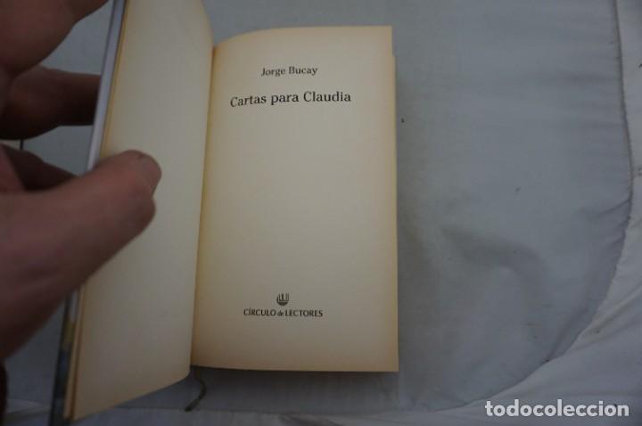 Libros: 15A/ CARTAS PARA CLAUDIA - JORGE BUCAY / CIRCULO DE LECTORES - Foto 3