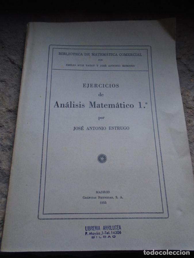 Libros: Ejercicios de An&aacute;lisis Matem&aacute;tico - Jos&eacute; Antonio Estrugo - Foto 1