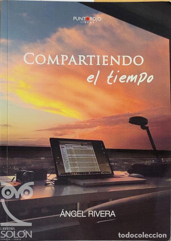 Libros: Compartiendo el tiempo - &Aacute;ngel Rivera - Foto 1