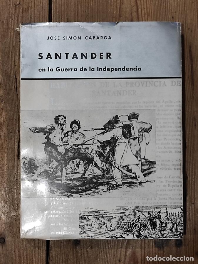 Libros: Santander en la Guerra de la Independencia. - Sim&oacute;n Cabarga, Jos&eacute;. - Foto 2
