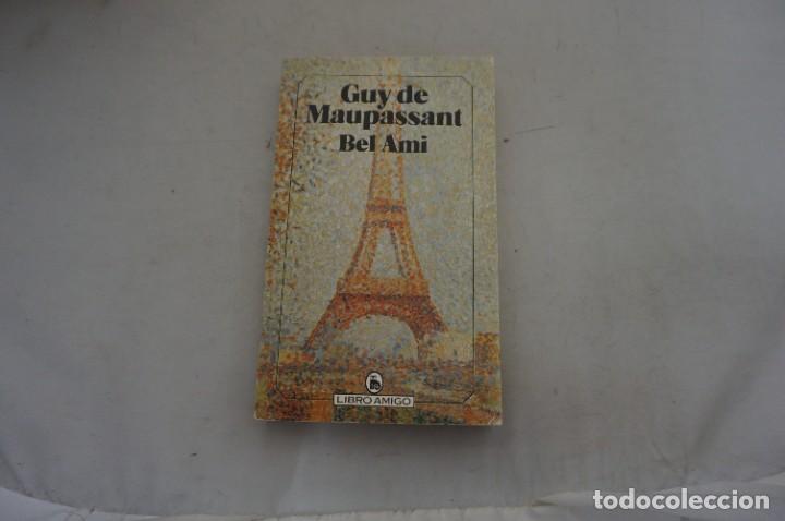 Libros: AR1112A/ BEL AMI - GUY DE MAUPASSANT / BRUGUERA EDITOR - Foto 1
