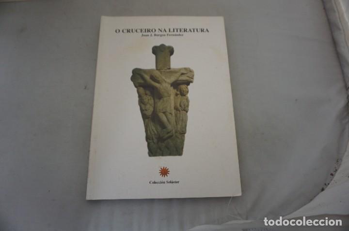 B&uuml;cher: AR13DE/ O CRUCEIRO NA LITERATURA - JUAN J. BURGOA FERNANDEZ / COLECCION SOLASTER