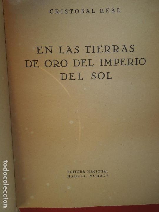 Libros: EN LAS TIERRAS DE ORO DEL IMPERIO DEL SOL - CRISTOBAL REAL - EDITORA NACIONAL 1945. - Foto 2