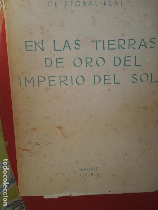 Libros: EN LAS TIERRAS DE ORO DEL IMPERIO DEL SOL - CRISTOBAL REAL - EDITORA NACIONAL 1945. - Foto 1