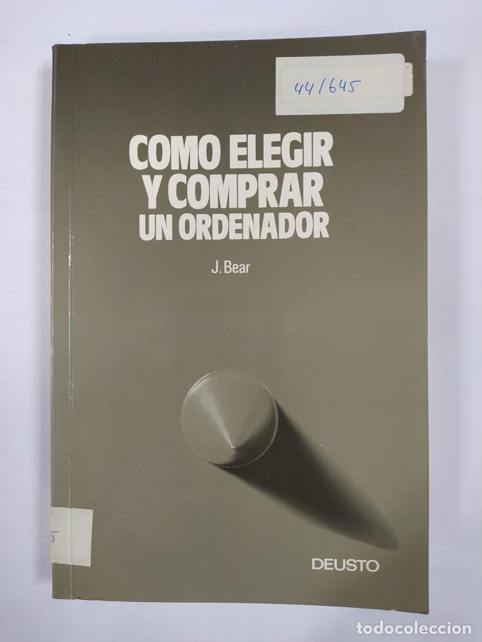 Libros: COMO ELEGIR Y COMPRAR UN ORDENADOR. - BEAR, J. TDK653 - Foto 1