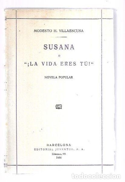 Libros: SUSANA O &iexcl;LA VIDA ERES TU! - VILLAESCUSA, MODESTO H. - Foto 7