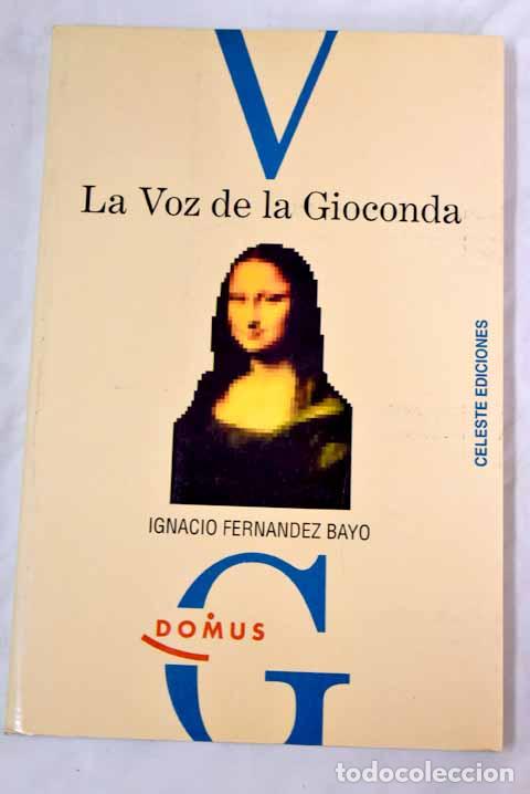 Libros: La voz de la Gioconda.- Fern&aacute;ndez Bayo, Ignacio - Foto 1