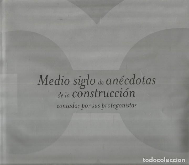 Libros: MEDIO SIGLO SE ANECDOTAS DE LA CONSTRUCCION - Foto 1