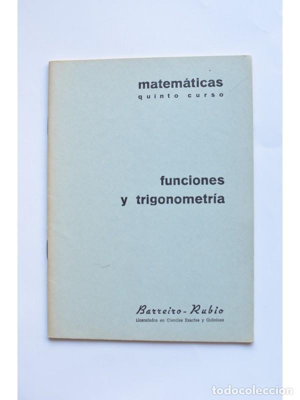 Libros: Funciones y trigonometr&iacute;a. Matem&aacute;ticas quinto curso - BARREIRO - RUBIO - Foto 1