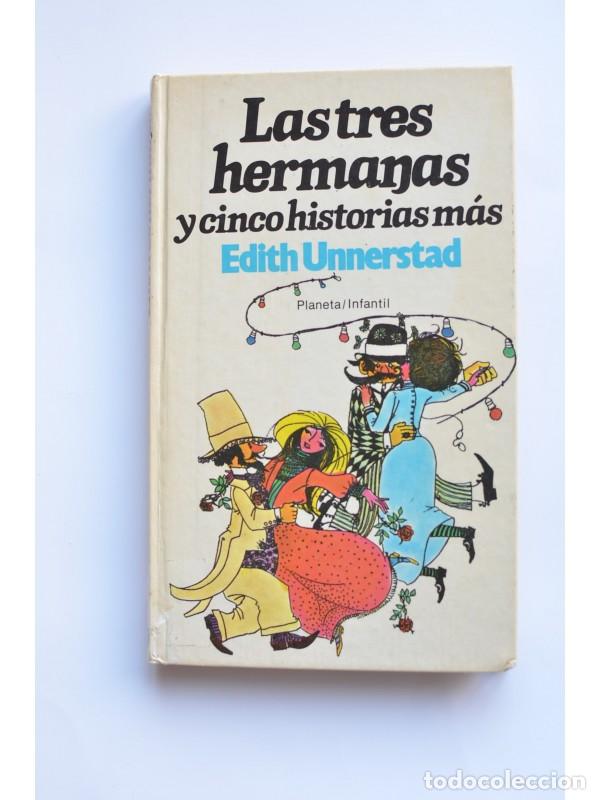 Libros: Las tres hermanas y cinco historias m&aacute;s - UNNERSTAD, Edith - Foto 1