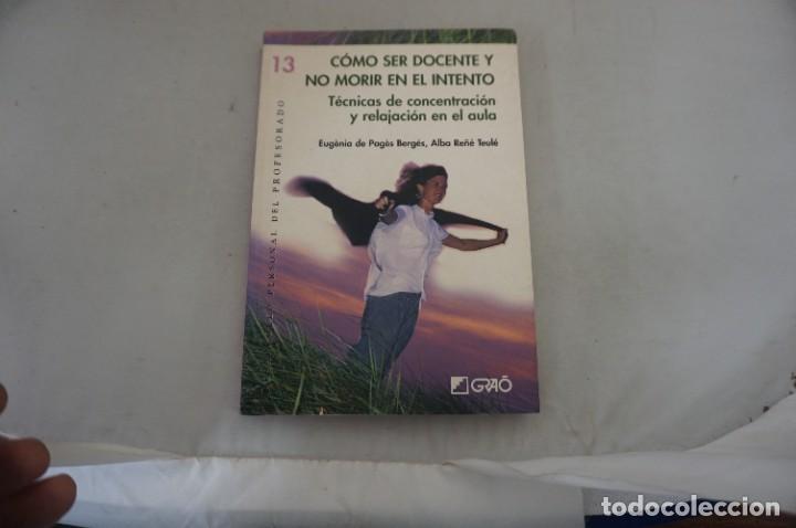 Libros: AR1/ COMO SER DOCENTE Y NO MORIR EN EL INTENTO - EUGENIA DE PAGES BERGES / GRAO - Foto 1