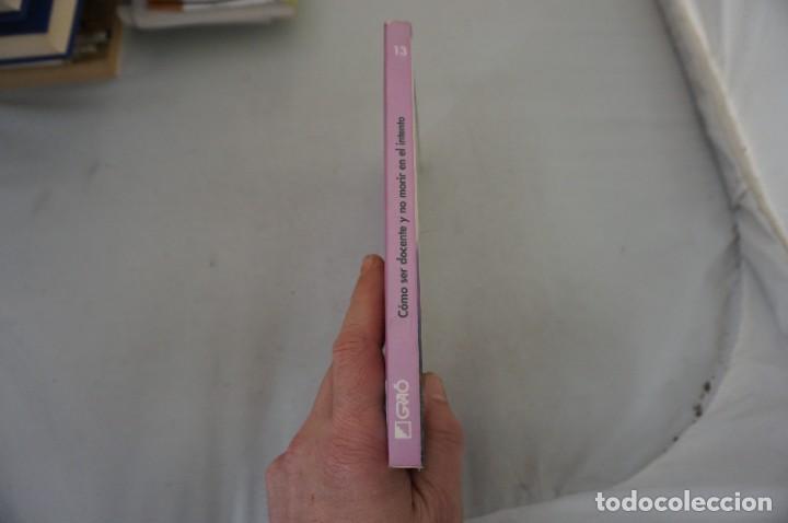 Libros: AR1/ COMO SER DOCENTE Y NO MORIR EN EL INTENTO - EUGENIA DE PAGES BERGES / GRAO - Foto 2