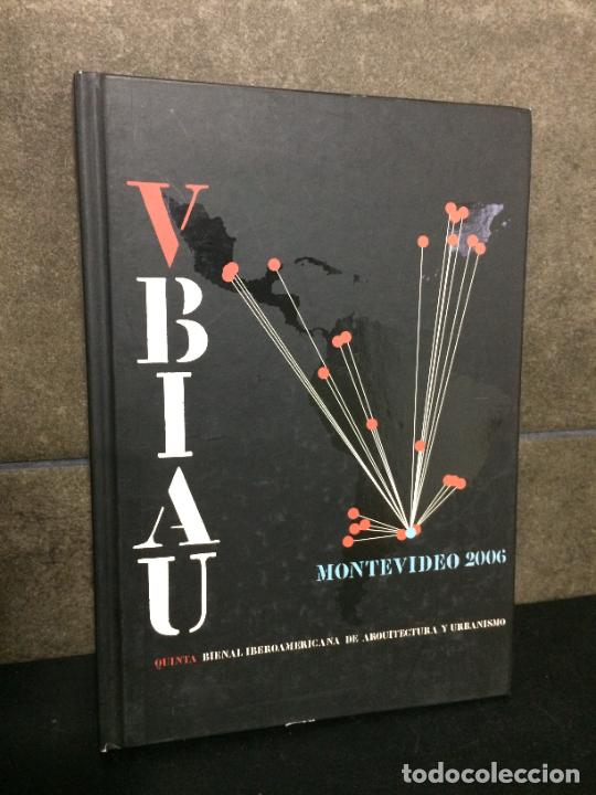 Libros: Quinta bienal iberoamericana de arquitectura y urbanismo. Montevideo 2006. Enrique Rosa. V BlAU.