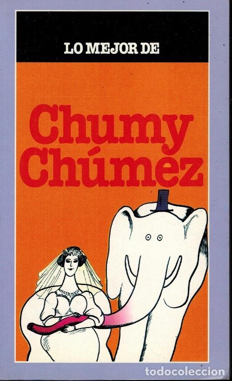 Libros: LO MEJOR DE CHUMY CHUMEZ - Foto 1