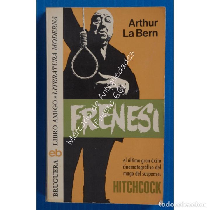 Libros: FRENES&Iacute; - ARTHUR LA BERN - EDITORIAL BRUGUERA - 1975 - Foto 1