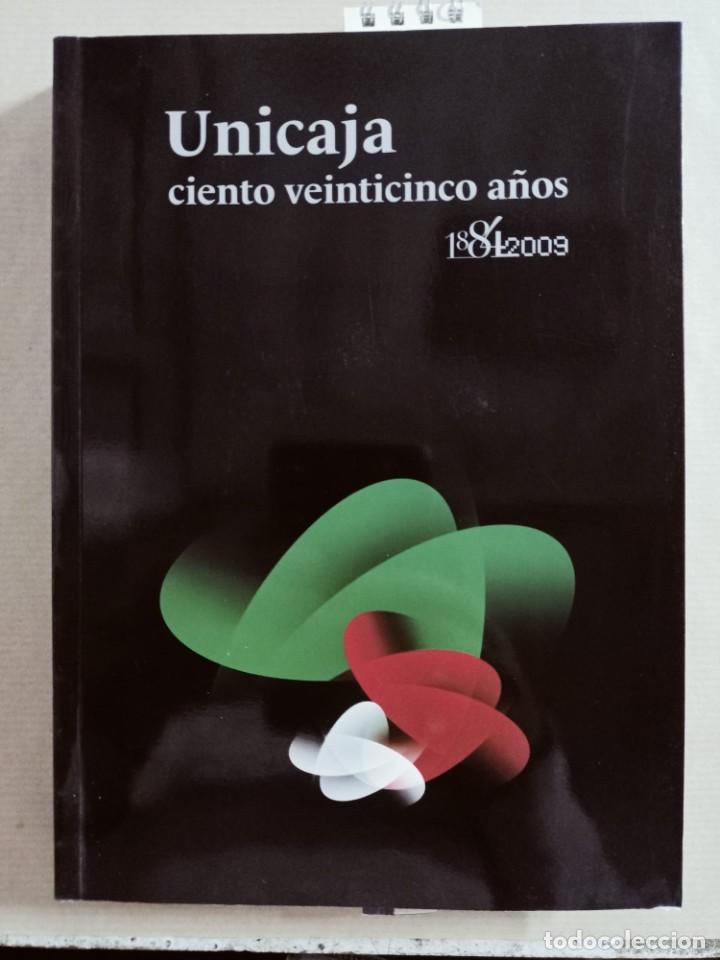 Libros: UNICAJA. CIENTO VEINTICINCO A&Ntilde;OS. 1884-2009 - Foto 1