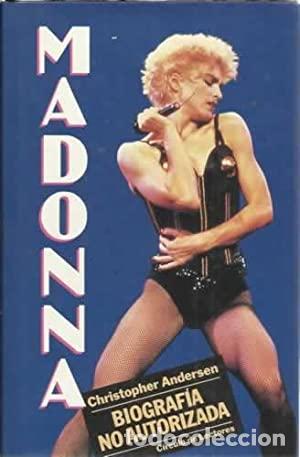 MADONNA. Biograf&iacute;a no autorizada