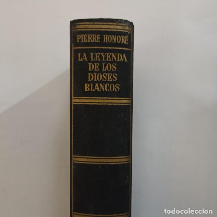 Libros: Pierre Honor&eacute; - La leyenda de los dioses blancos - Foto 2