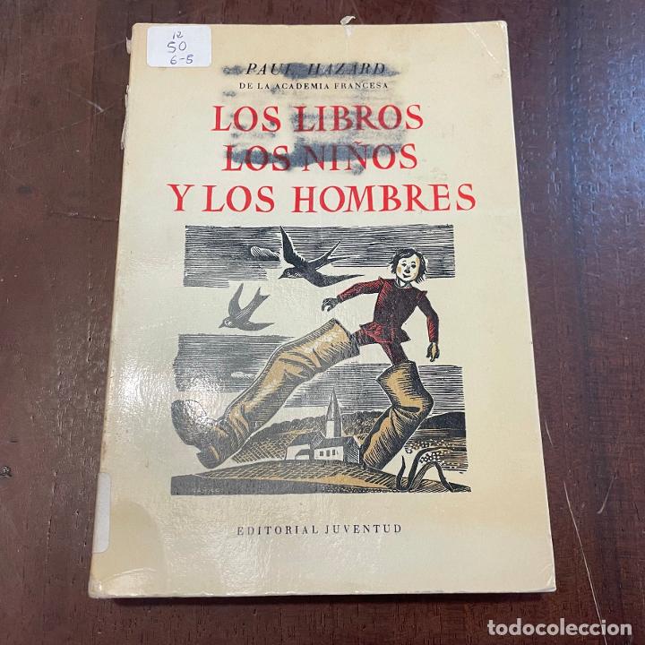 Libros: Los libros, los ni&ntilde;os y los hombres - Paul Hazard - Foto 1