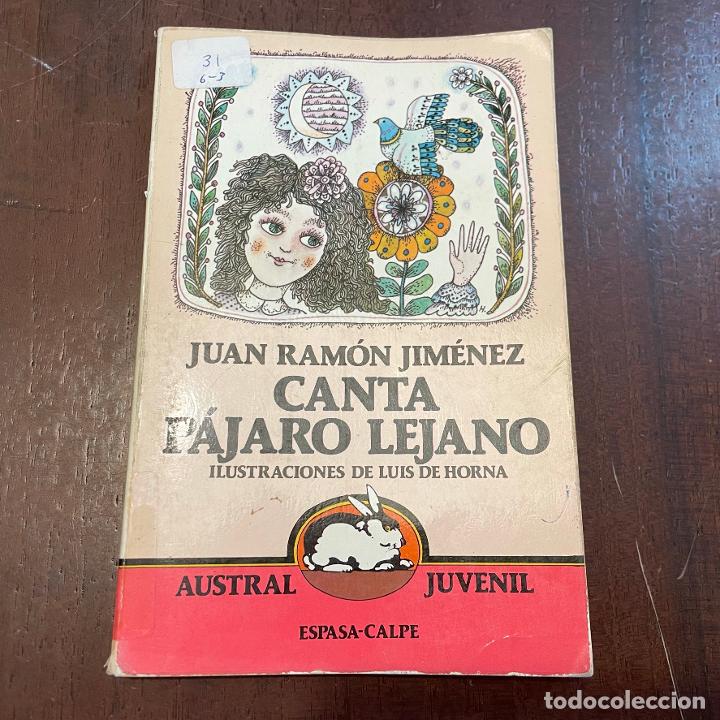 Libros: Canta p&aacute;jaro lejano - Juan Ram&oacute;n Jim&eacute;nez - Foto 1