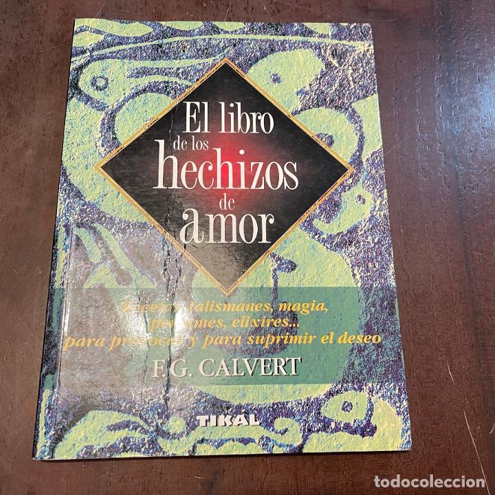 Libros: El libro de los hechizos de amor - F.G. Calvert - Foto 1