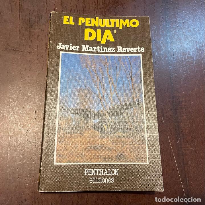 Libros: El pen&uacute;ltimo d&iacute;a - Javier Mart&iacute;nez Reverte - Foto 1
