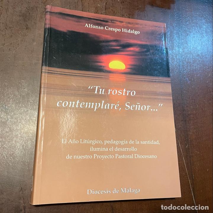 Libros: Tu rostro contemplar&eacute;, Se&ntilde;or - Alfonso Crespo Hidalgo - Foto 1