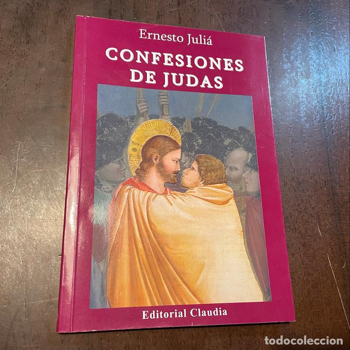 Libros: Confesiones de Judas - Ernesto Juli&aacute; - Foto 1