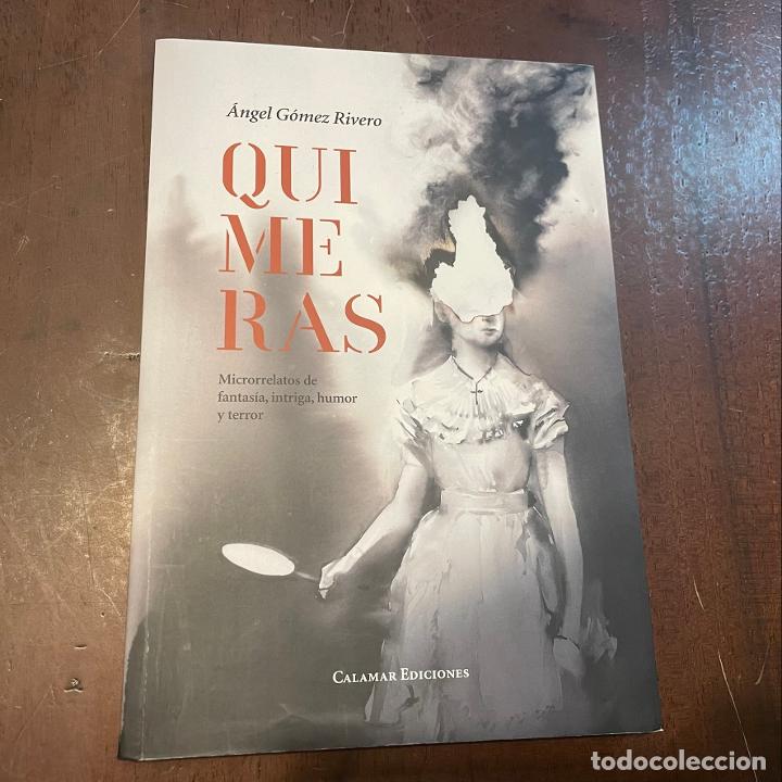 Libros: Quimeras - &Aacute;ngel G&oacute;mez Riverro - Foto 1