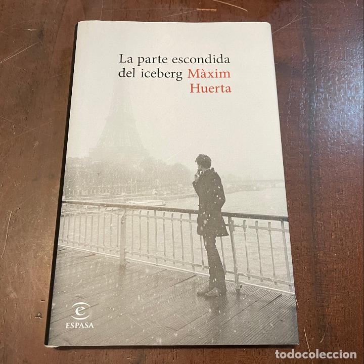 Libros: La parte escondida del iceberg - M&aacute;xim Huerta - Foto 1