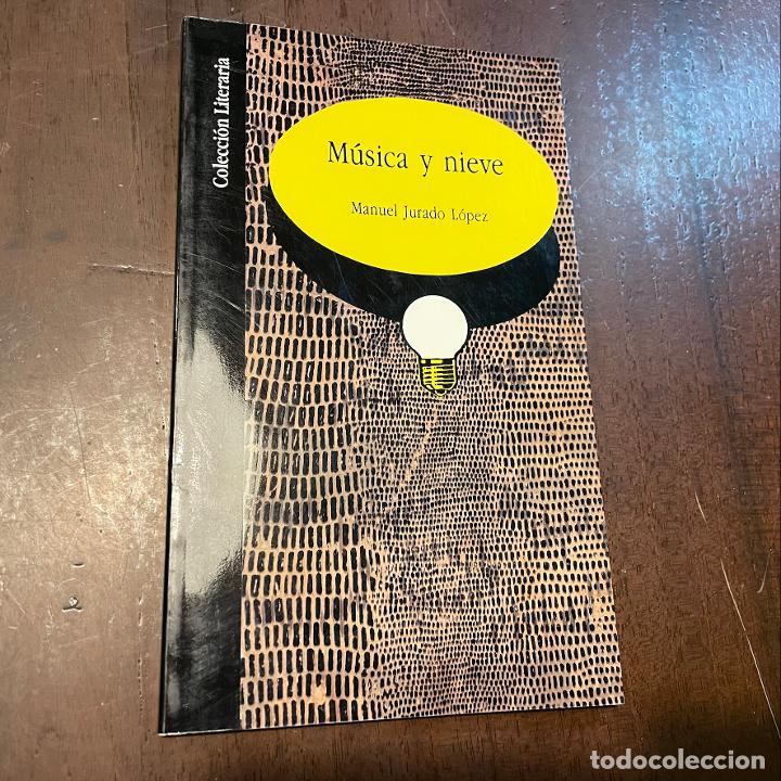 Libros: M&uacute;sica y nieve - Manuel Jurado L&oacute;pez - Foto 1