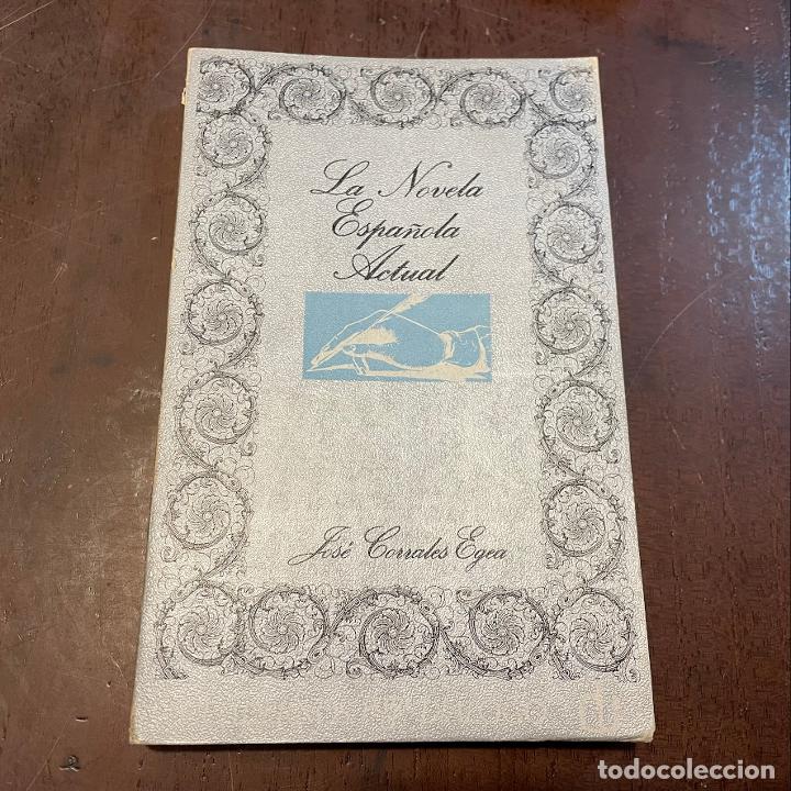 Libros: La novela espa&ntilde;ola actual - Jos&eacute; Corrales Egea - Foto 1
