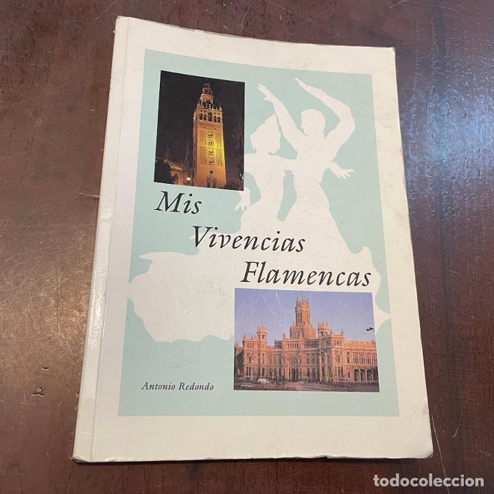 Libros: Mis vivencias flamencas - Antonio Redondo - Foto 1