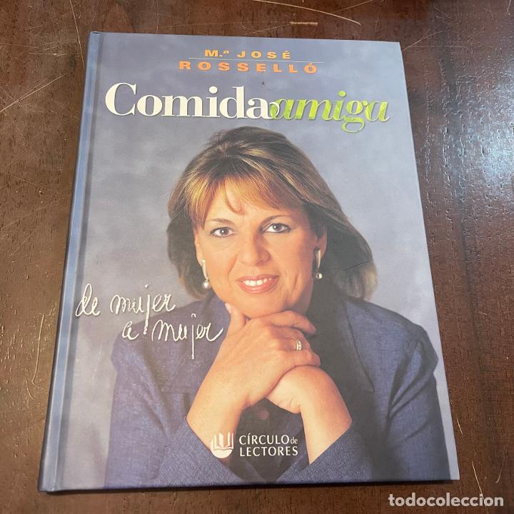 Libros: Comida amiga - Mar&iacute;a Jos&eacute; Rossell&oacute; - Foto 1