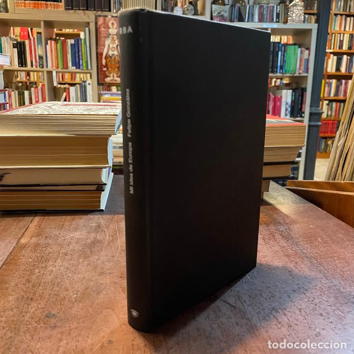 Libros: Mi idea de Europa - Felipe Gonz&aacute;lez - Foto 1