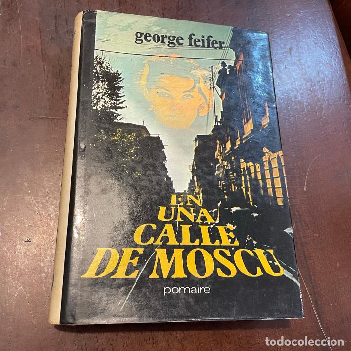 Libros: En una calle de Mosc&uacute; - George Feifer - Foto 1