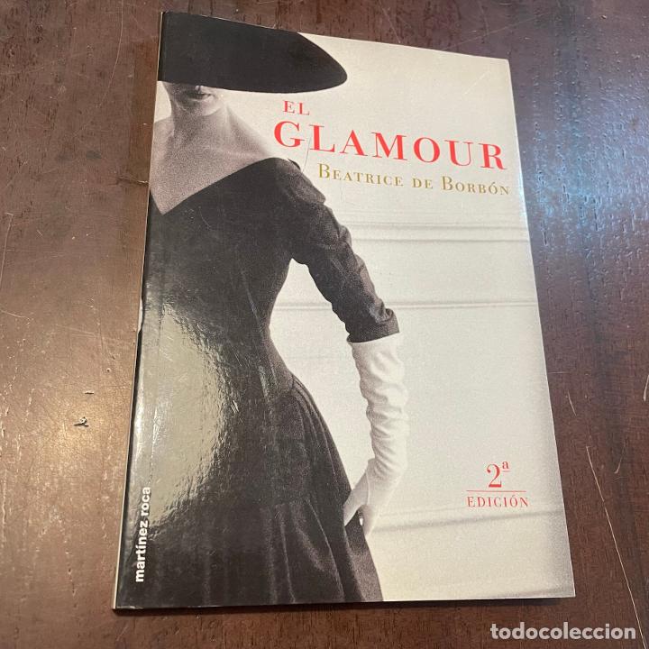 Libros: El glamour - Beatrice de Borb&oacute;n - Foto 1