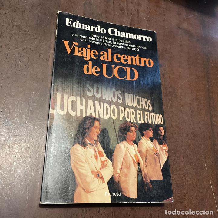 Libros: Viaje al centro de UCD - Eduardo Chamorro - Foto 1