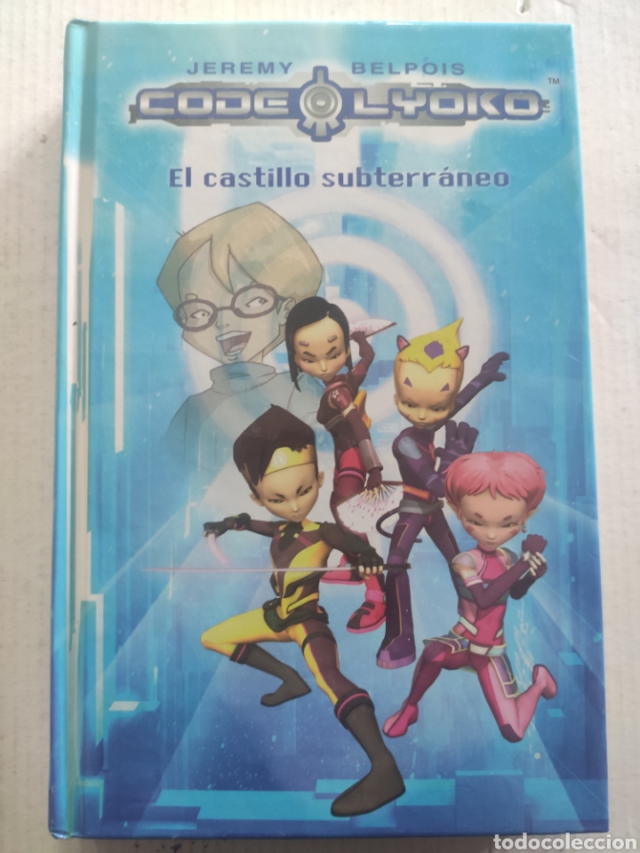 Libros: EL CASTILLO SUBTERRANEO. JEREMY BELPOIS. CODE LYOKO - Foto 1